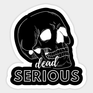 Dead Serious Sticker